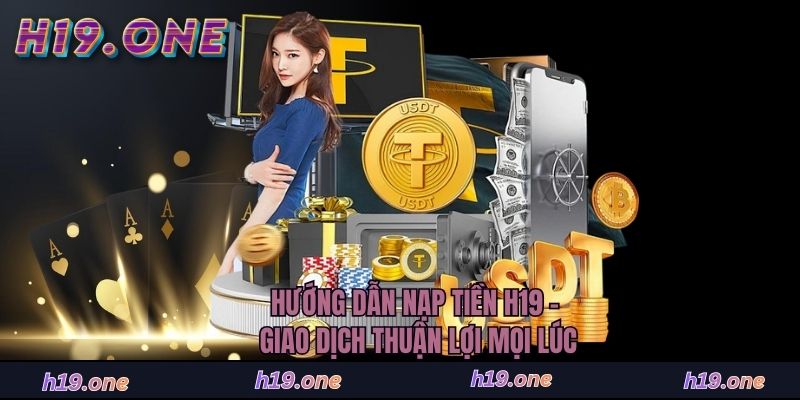 Hướng dẫn nạp tiền vào tài khoản H19