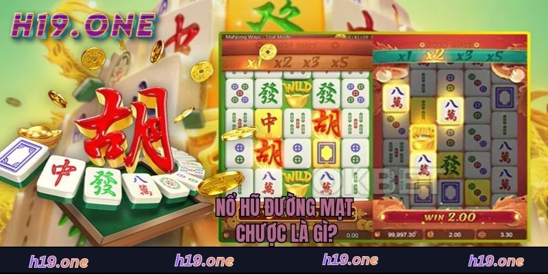 Nổ hũ đường mạt chược là gì?